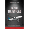 Say No To Jet-Lag ebook Say No To Jet-Lag
